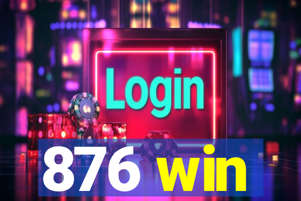 876 win